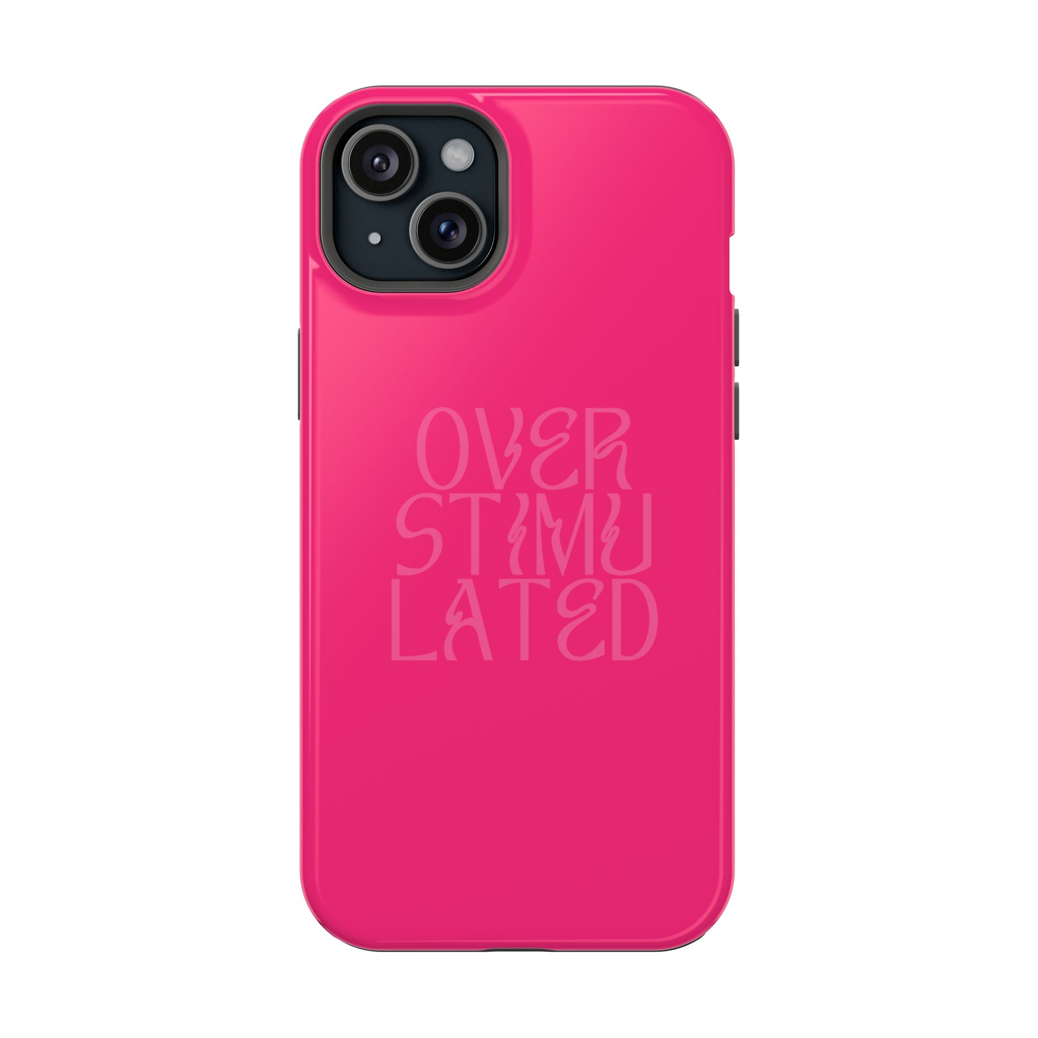 Overstimulated - MagSafe® iPhone Case