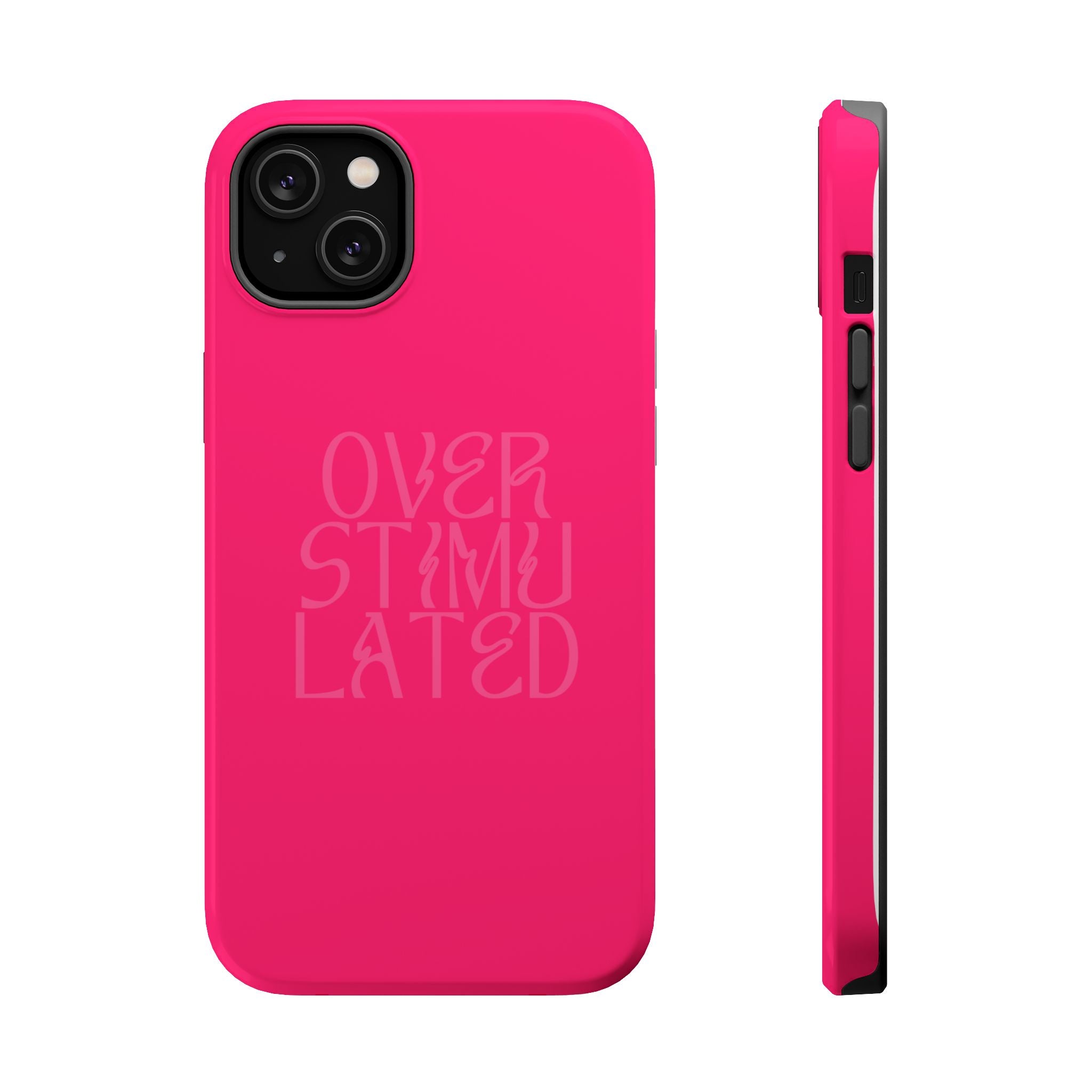 Overstimulated - MagSafe® iPhone Case