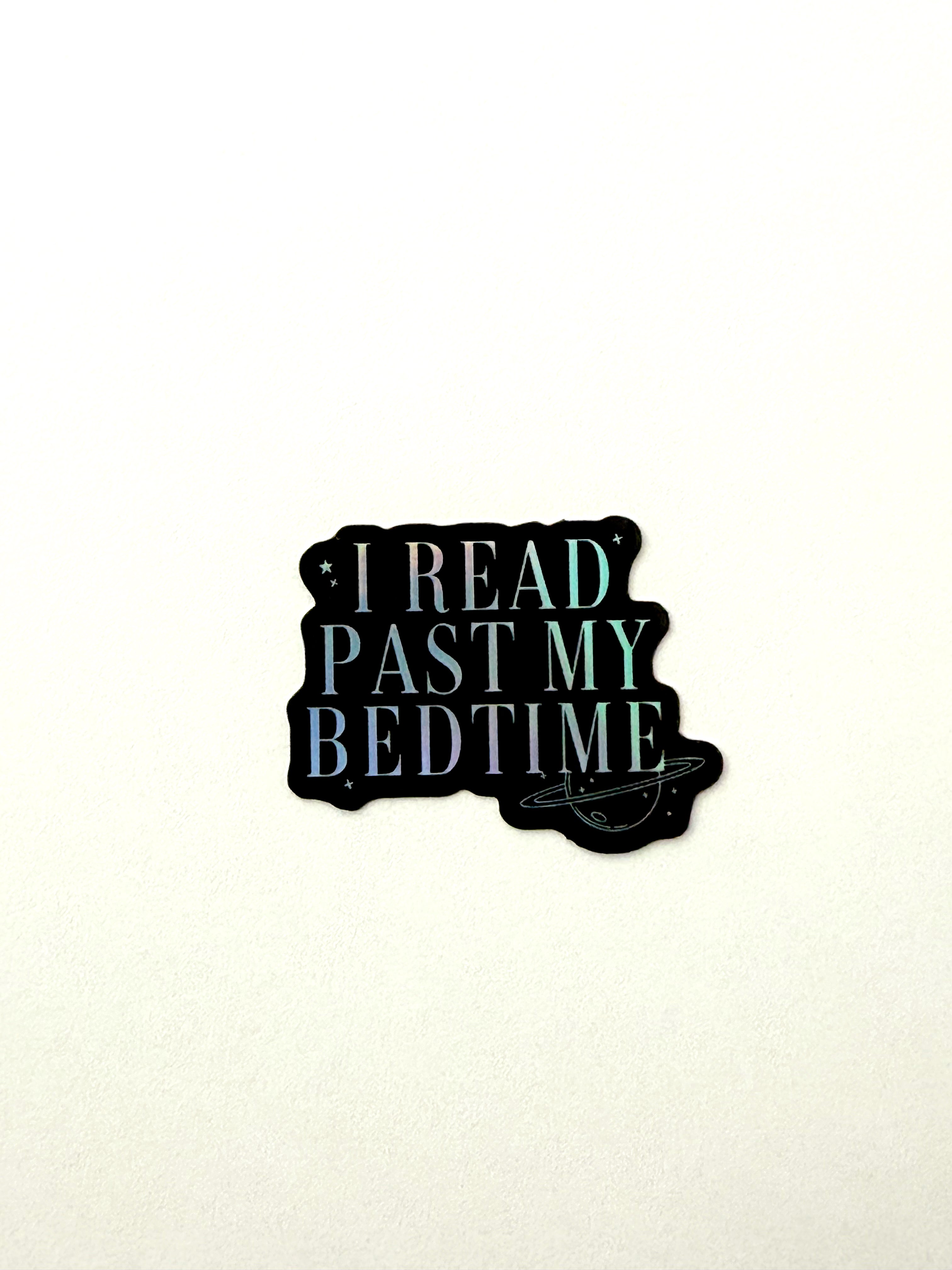 I Read Past My Bed Time Space Sticker